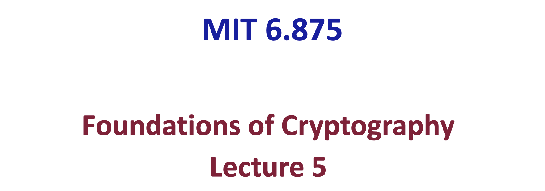 「Cryptography-MIT6875」: Lecture 5