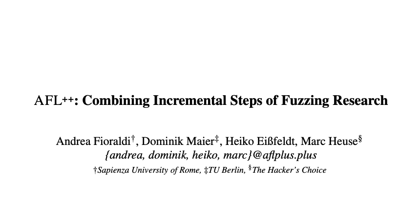 「Paper Reading」：AFL++：Combine Incremental Steps of Fuzzing Research