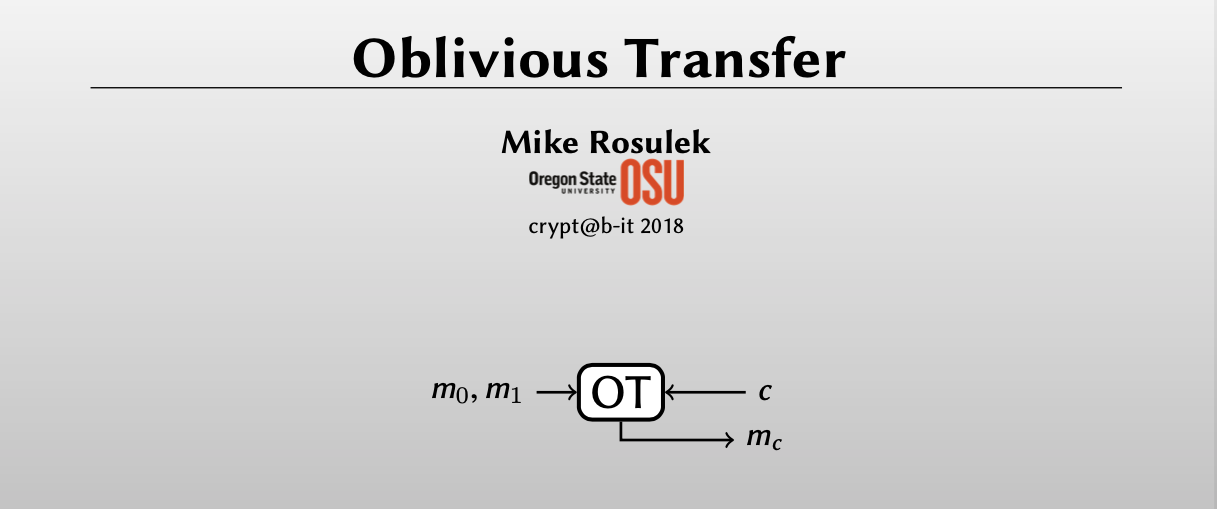 「MPC-Mike Rosulek 」：Oblivious Transfer and Extension