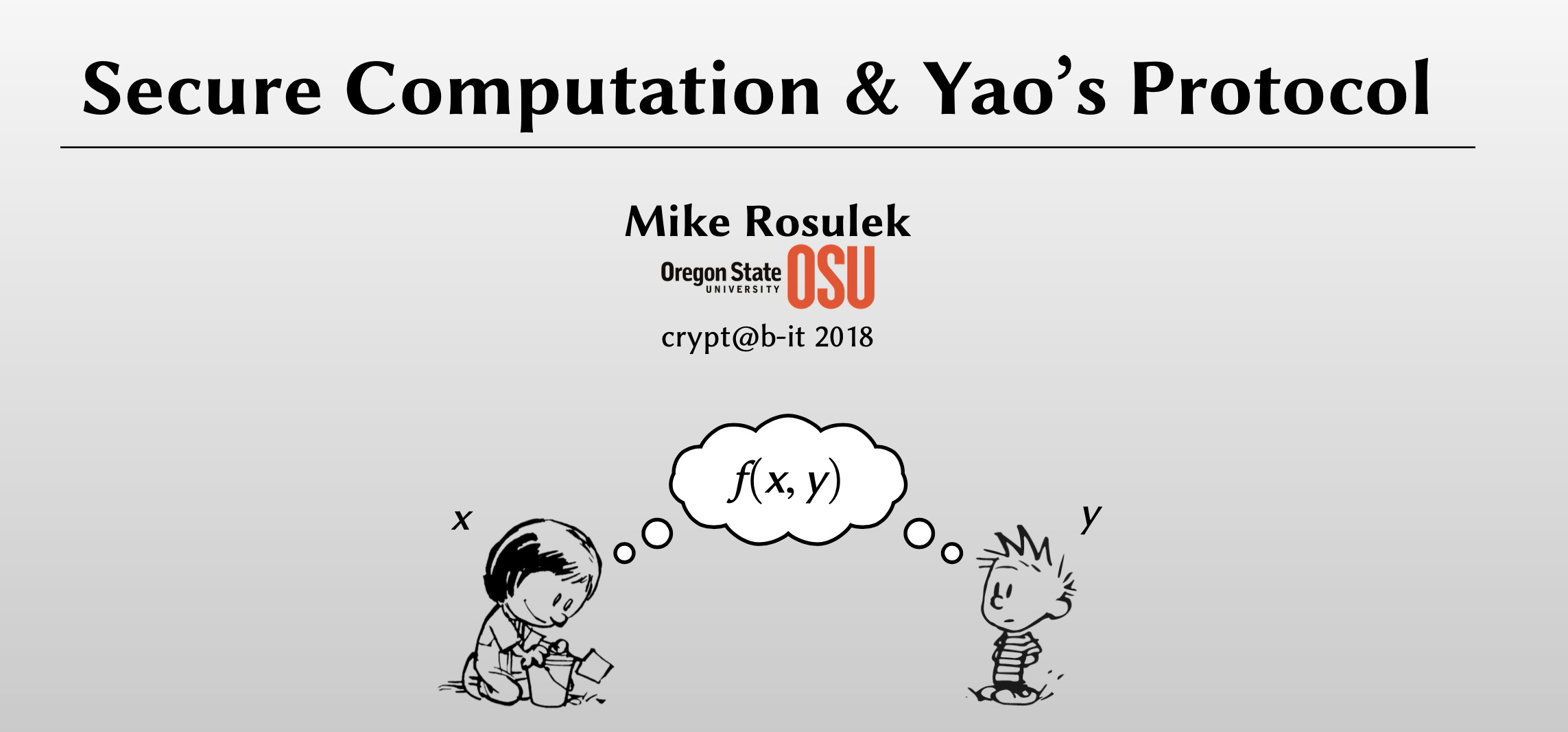 「MPC-Mike Rosulek 」：Overview of Secure Computation and Yao's Protocol